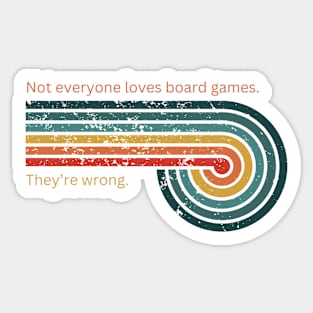 Not Everyone Loves Board Games Sticker